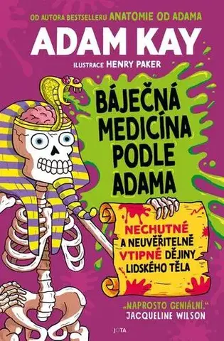 Encyklopédie pre deti a mládež - ostatné Báječná medicína podle Adama - Adam Kay