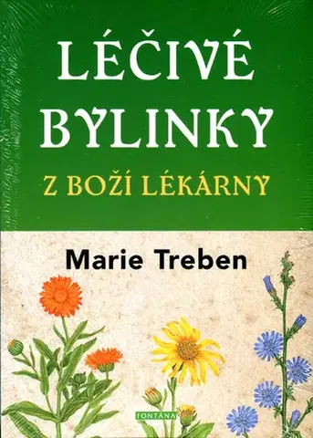 Prírodná lekáreň, bylinky Léčivé bylinky z boží lékárny - Maria Treben