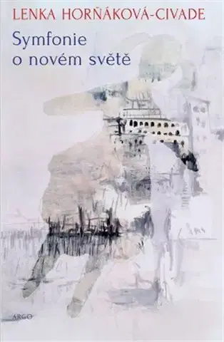 Beletria - ostatné Symfonie o novém světě - Lenka Horňáková-Civade