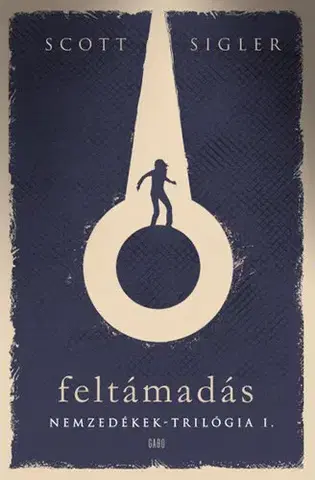 Sci-fi a fantasy Feltámadás - Scott Sigler