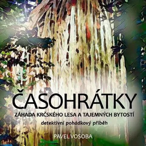 Pre deti a mládež Vosoba Pavel Časohrátky