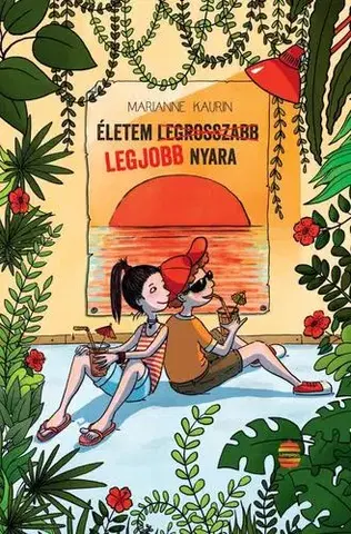 Pre deti a mládež - ostatné Életem legjobb nyara - Marianne Kaurin,Kata Veress