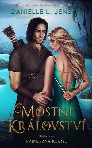 Sci-fi a fantasy Mostní království 1: Princezna klamu - Danielle L. Jensen