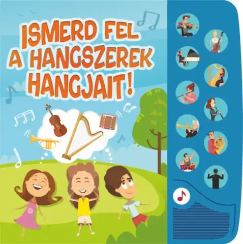Zvukové knihy Ismerd fel a hangszerek hangjait! - Kis zenerajongók hangoskönyve
