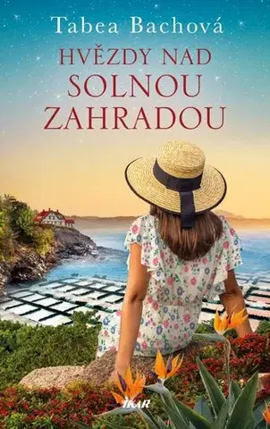 Romantická beletria Solná zahrada 3: Hvězdy nad solnou zahradou - Tabea Bachová,Blanka Pscheidtová