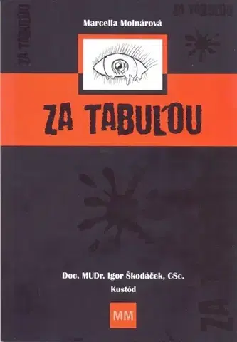 Skutočné príbehy Za tabuľou - Marcella Molnárová,Igor Škodáček