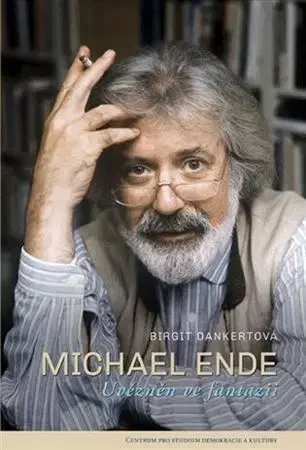 Literatúra Michael Ende: Uvězněn ve fantazii - Brigit Dankert,Pavel Váňa