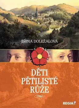 História - ostatné Děti pětilisté růže - Jiřina Doležalová