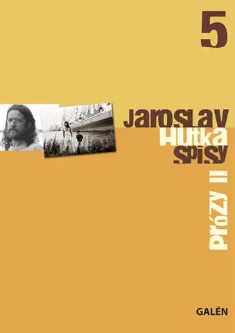 Fejtóny, rozhovory, reportáže Prózy II - Jaroslav Hutka