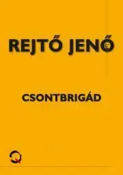 Dobrodružstvo, napätie, western Csontbrigád - Jenő Rejtő