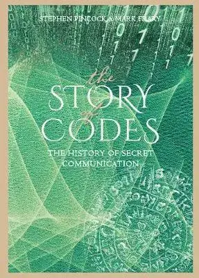 Veda, technika, elektrotechnika The Story of Codes - Stephen Pincock,Mark Frary