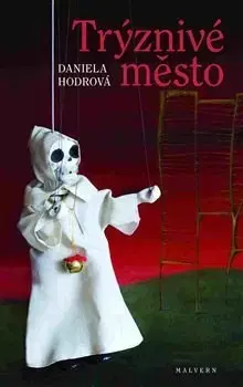 Česká beletria Trýznivé město - Daniela Hodrová