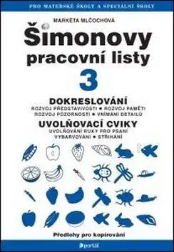 Pedagogika, vzdelávanie, vyučovanie Šimonovy pracovní listy 3 - Markéta Mlčochová
