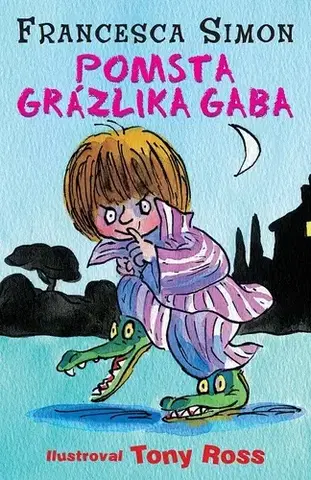 Pre deti a mládež - ostatné Pomsta Grázlika Gaba - Francesca Simon