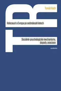 Politológia Holocaust a Evropa po sedmdesáti letech - Tomáš Radil