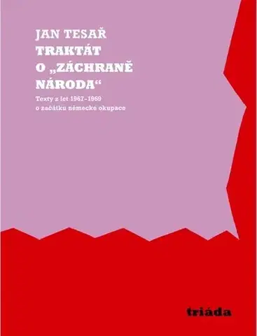 Odborná a náučná literatúra - ostatné Traktát o „záchraně národa“ - Jan Tesař