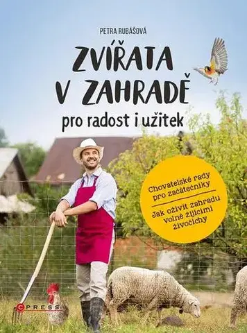 Zvieratá, chovateľstvo - ostatné Zvířata v zahradě - pro radost i užitek - Petra Rubášová