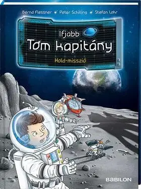Dobrodružstvo, napätie, western Ifjabb Tom kapitány 3. - Hold-misszió - Bernd Flessner