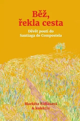 Kresťanstvo Běž, řekla cesta - Kolektív autorov