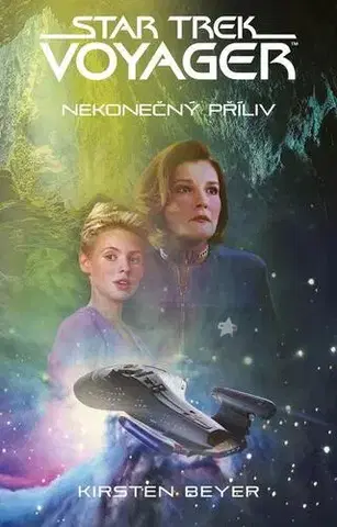 Sci-fi a fantasy Star Trek: Voyager – Nekonečný příliv - Kirsten Beyer