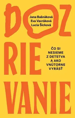 Psychológia, etika Dozrievanie - Jana Bašnáková,Eva Vavráková,Lucia Šicková