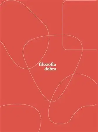 Rozvoj osobnosti Filozofia dobra - Marian Gečevský