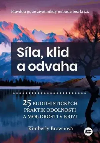 Rozvoj osobnosti Síla,klid a odvaha - Kimberly Brownová
