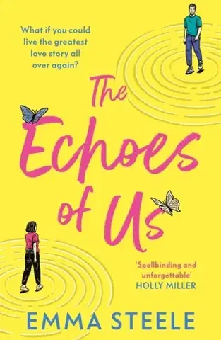 Sci-fi a fantasy The Echoes of Us - Emma Steele