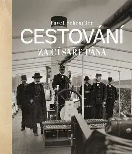 Fotografia Cestování za císaře pána - Pavel Scheufler