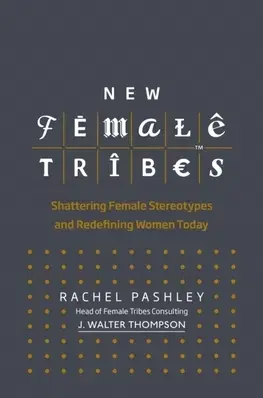Motivačná literatúra - ostatné New Female Tribes - Rachel Pashley