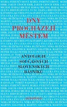 Slovenská poézia Dny procházejí městem - Kolektív autorov