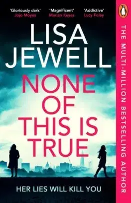 Detektívky, trilery, horory None of This is True - Lisa Jewell