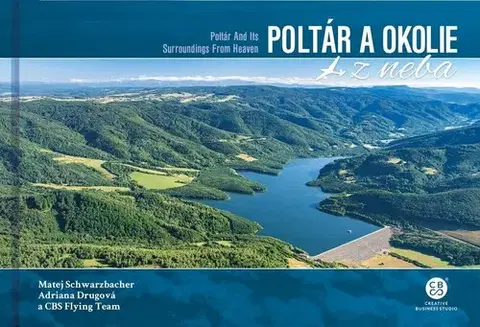 Encyklopédie, obrazové publikácie Poltár a okolie z neba - Adriana Drugová,Matej Schwarzbacher,CBS Flying team