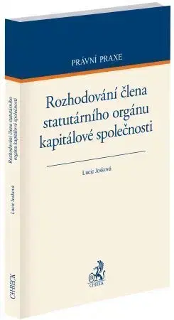 Právo ČR Rozhodování člena statutárního orgánu kapitálové společnosti - Lucie Josková