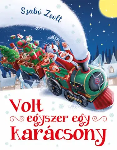 Rozprávky Volt egyszer egy karácsony - Zsolt Szabó