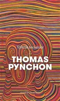Detektívky, trilery, horory Výkřik techniky - Thomas Pynchon