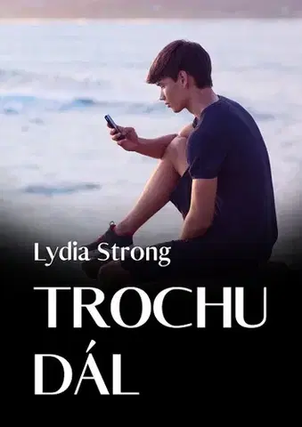Romantická beletria Trochu dál - Lydia Strong