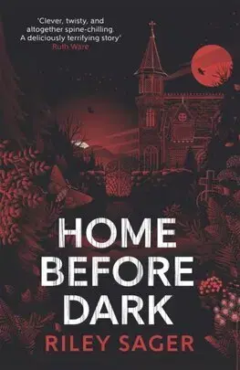 Detektívky, trilery, horory Home Before Dark - Riley Sager