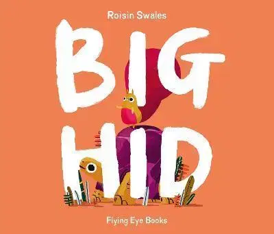 Rozprávky Big Hid - Roisin Swales