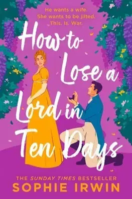 Romantická beletria How to Lose a Lord in Ten Days - Sophie Irwin