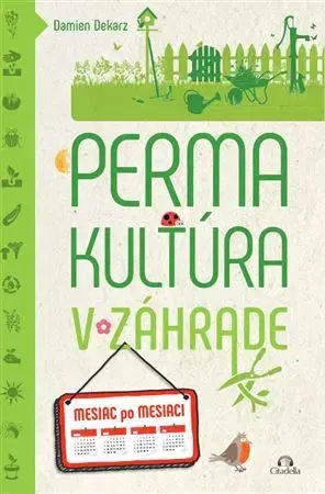 Úžitková záhrada Permakultúra v záhrade - Damien Dekarz