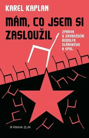 História - ostatné Mám, co jsem si zasloužil - Karel Kaplan