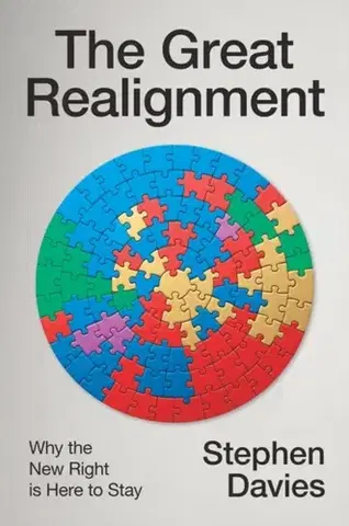 Politológia The Great Realignment - Stephen Davies