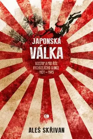 Svetové dejiny, dejiny štátov Japonská válka - Aleš Skřivan