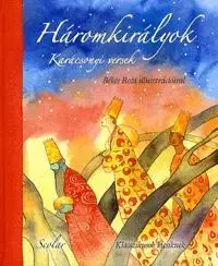 Básničky a hádanky pre deti Háromkirályok - Kolektív autorov,Andrea Illés