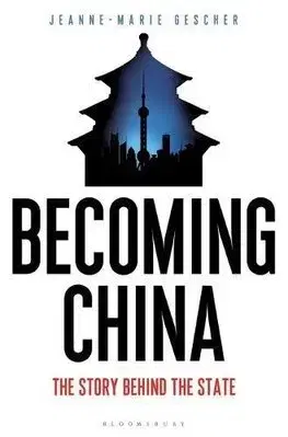 Svetové dejiny, dejiny štátov Becoming China - Jeanne-Marie Gescher