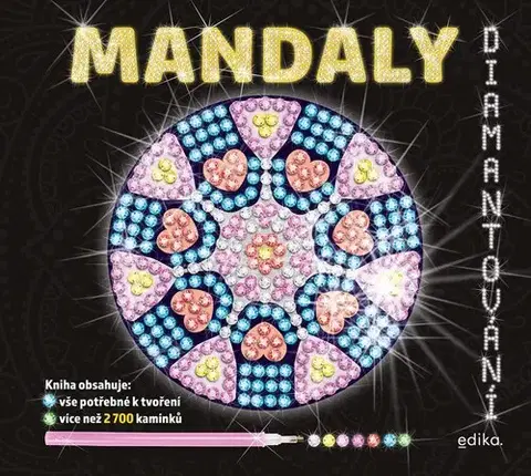Pre deti a mládež - ostatné Diamantování: Mandaly, 2. vydání - Andrea Brázdová