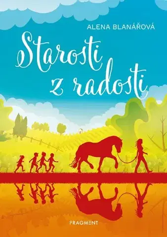 Romantická beletria Starosti z radosti - Alena Blanářová
