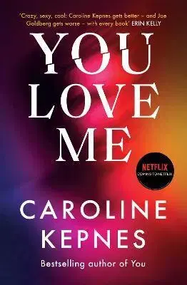 Detektívky, trilery, horory You Love Me - Kepnes Caroline