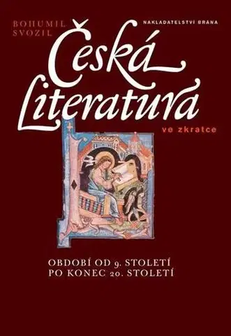 Učebnice - ostatné Česká literatura ve zkratce - období od 9. století po konec 20. století - Bohumil Svozil